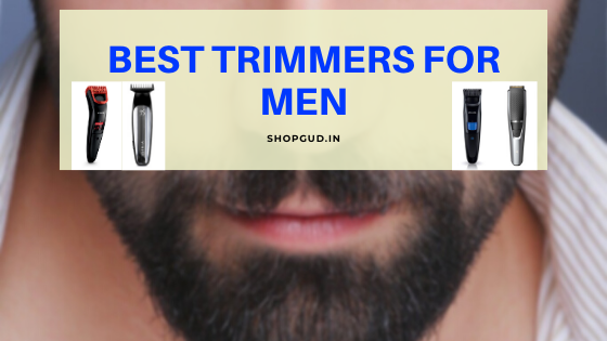 Best trimmers for men India
