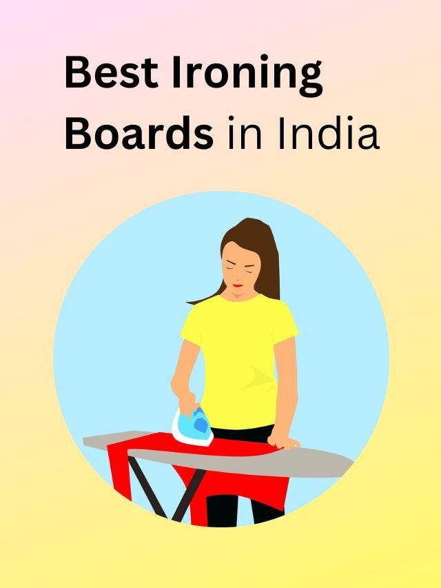 Best Ironing Boards in India