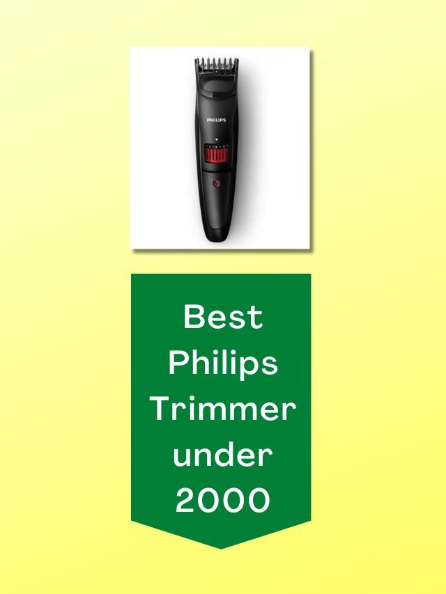 Best Philips Trimmers under 2000 in India