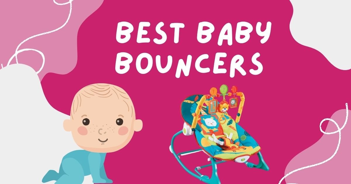 Best Bouncers for Babies