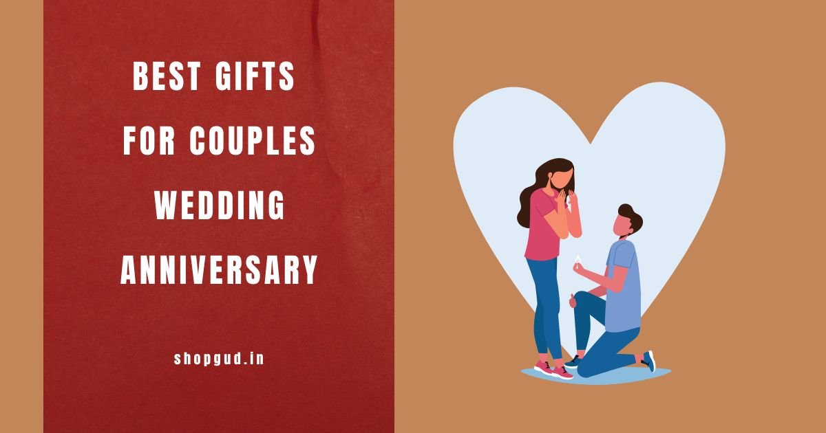 Best Gifts for Couple Wedding Anniversary