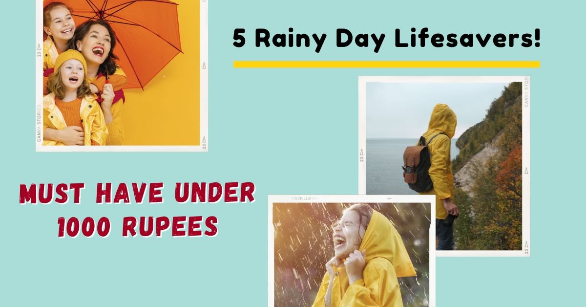 Must have rainy season essentials Under 1000 Rupees