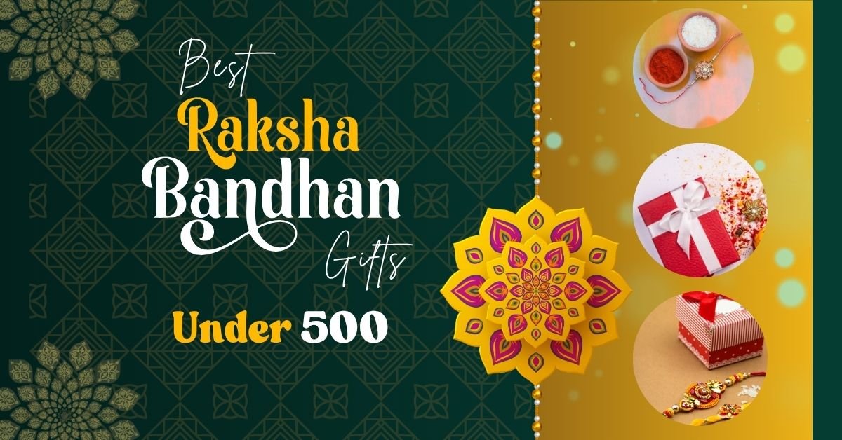 Best Raksha Bandhan gifts for sister under 500